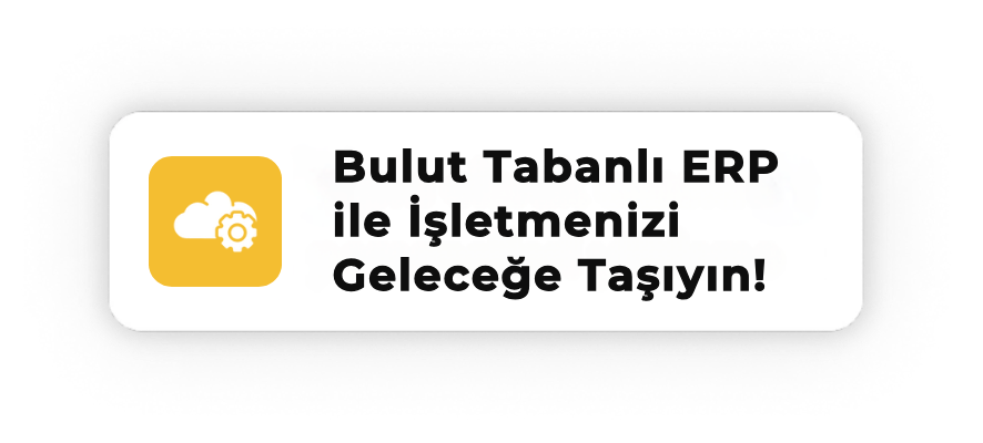 Bulut tabanlı ERP ile işletmeler için dijital dönüşüm çözümleri